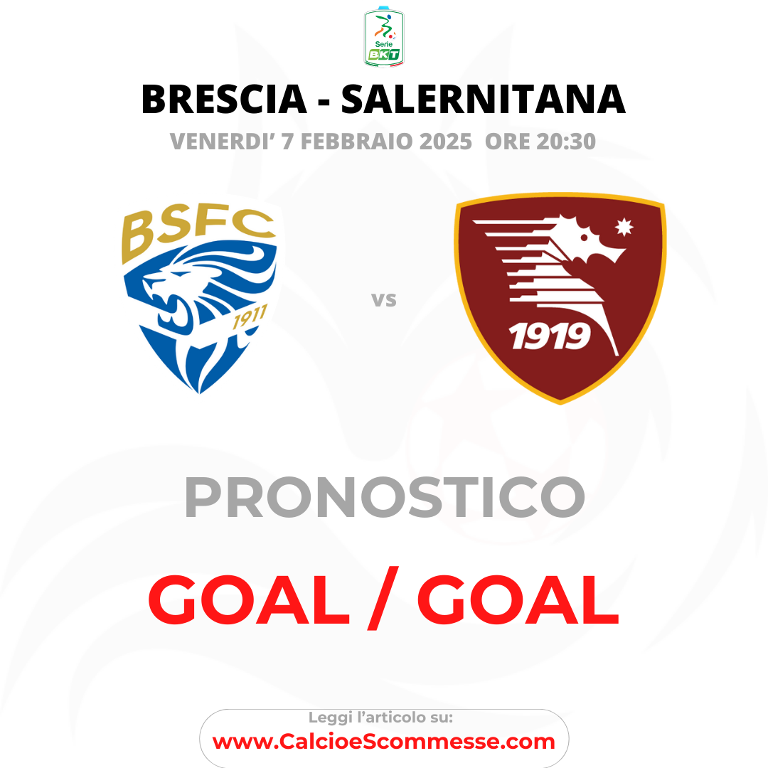 PRONOSTICO BRESCIA - SALERNITANA DEL 7 FEBBRAIO 2025